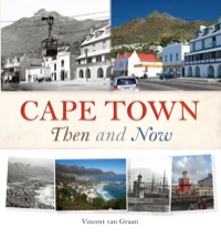 Titelbild: Cape Town Then and Now 1st edition 9781920545918