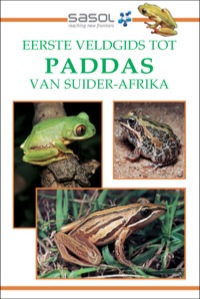 Imagen de portada: Sasol Eerste Veldgids tot Paddas van Suider Afrika 2nd edition 9781431702824