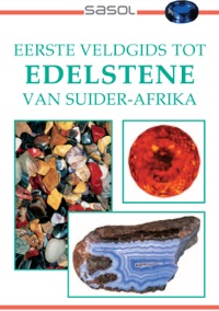 表紙画像: Eerste Veldgids tot Edelstene van Suider Afrika 1st edition 9781868726004