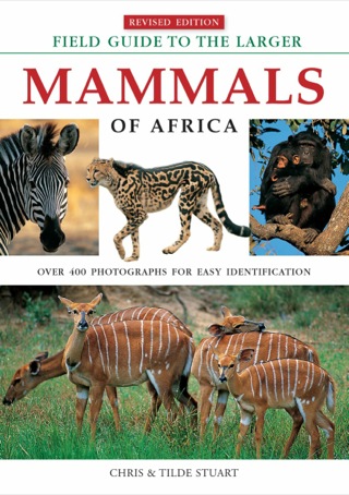 Cover image: Field Guide to the Larger Mammals of Africa 3rd edition 9781920572297
