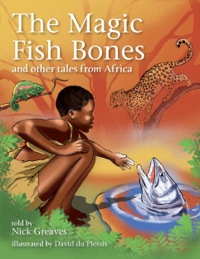 Cover image: The Magic Fish Bones and other tales from Africa 1st edition 9781770072589
