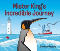 Cover image: Mister King's Incredible Journey 1st edition 9781770079397