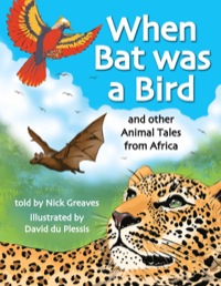 Imagen de portada: When Bat was a Bird 1st edition 9781868729982