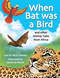 Cover image: When Bat was a Bird 1st edition 9781868729982