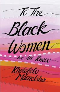 Imagen de portada: To the Black Women We All Knew 9781920590079