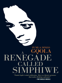 Cover image: A Renegade Called Simphiwe 1st edition 9781920601089