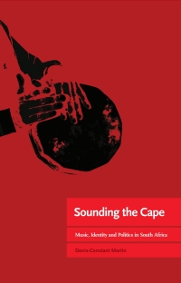 Omslagafbeelding: Sounding the Cape Music, Identity and Politics in South Africa 9781920489823