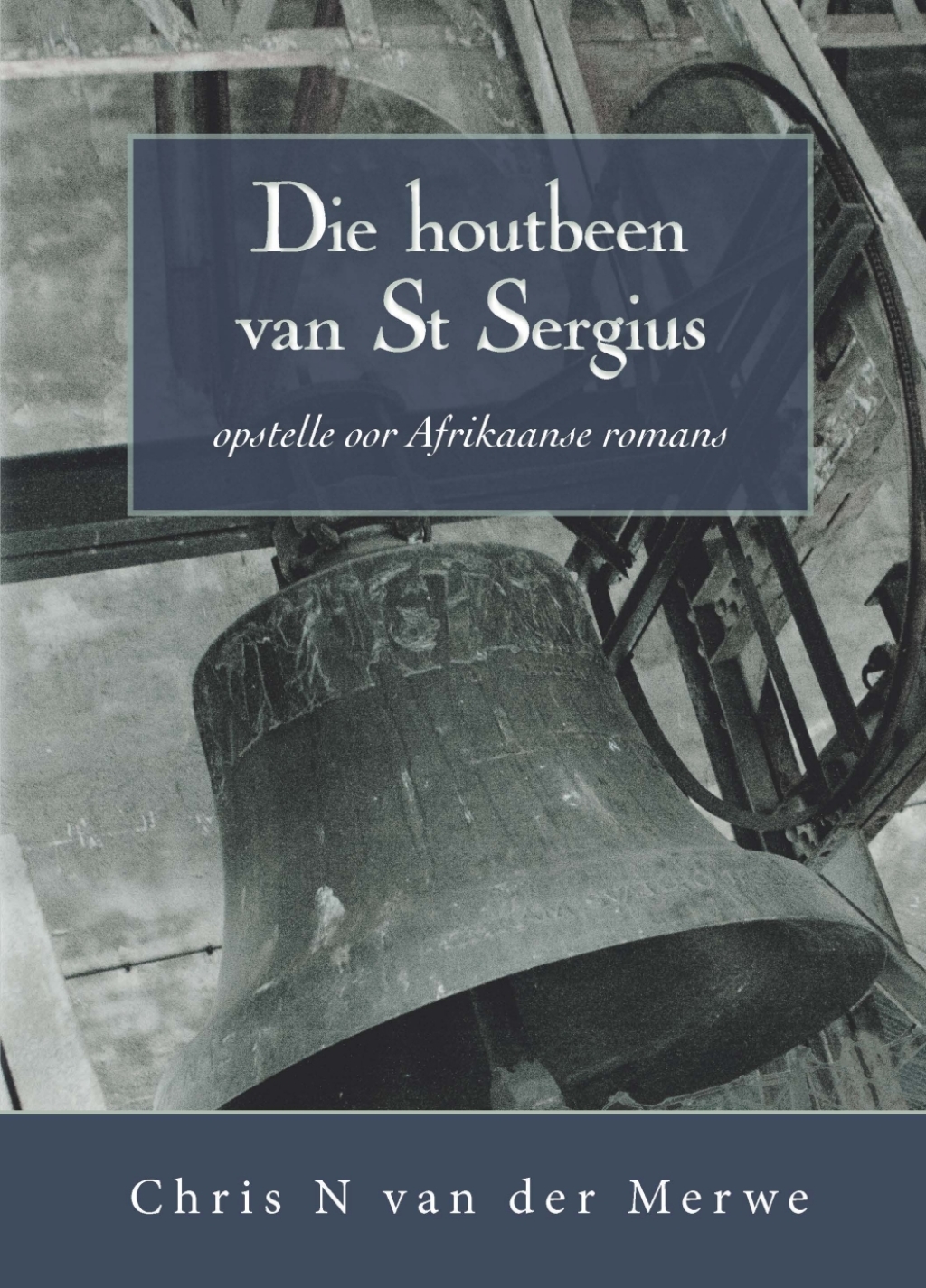 Die Houtbeen van St Sergius 1st Edition