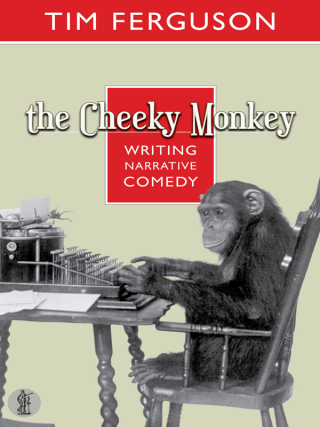 Cover image: The Cheeky Monkey: Writing Narrative Comedy 1st edition 9780868198613