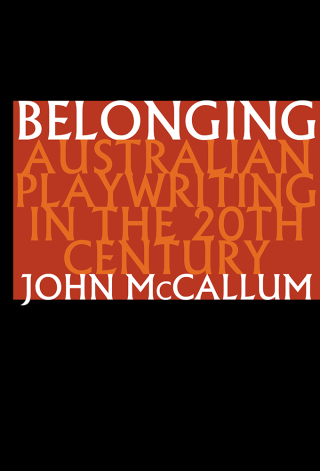 表紙画像: Belonging: Australian playwriting in the 20th century 1st edition 9780868196589