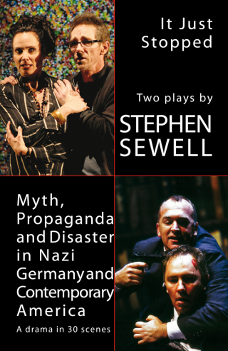 Cover image: Myth, Propaganda and Disaster in Nazi Germany and Contemporary America and It Just Stopped: Two plays 3rd edition 9780868198170