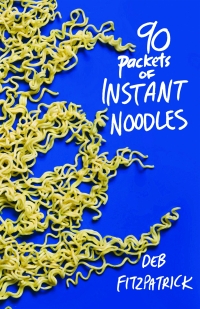 表紙画像: 90 Packets of Instant Noodles 1st edition 9781921361999