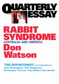 Cover image: Quarterly Essay 4 Rabbit Syndrome 9781863951159