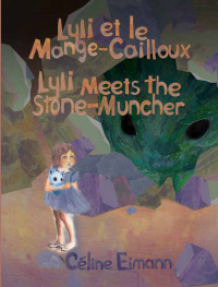 Omslagafbeelding: Lyli Et Le Mange-Cailloux / Lyli Meets the Stone-Muncher 1st edition 9781921869242