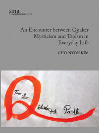 Imagen de portada: An Encounter Between Quaker Mysticism and Taoism in Everyday Life 1st edition 9781921869686