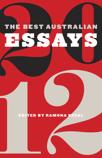 Cover image: The Best Australian Essays 2012 9781863955799