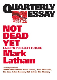 Cover image: Quarterly Essay 49 Not Dead Yet 9781863955973