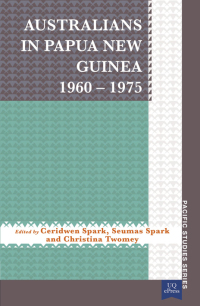 Imagen de portada: Australians in Papua New Guinea 19601975 9781921902437