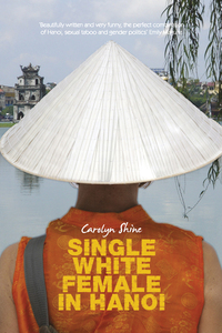 Cover image: Single White Female in Hanoi 1st edition 9780980846225