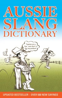 Imagen de portada: Aussie Slang Dictionary 9781922036018
