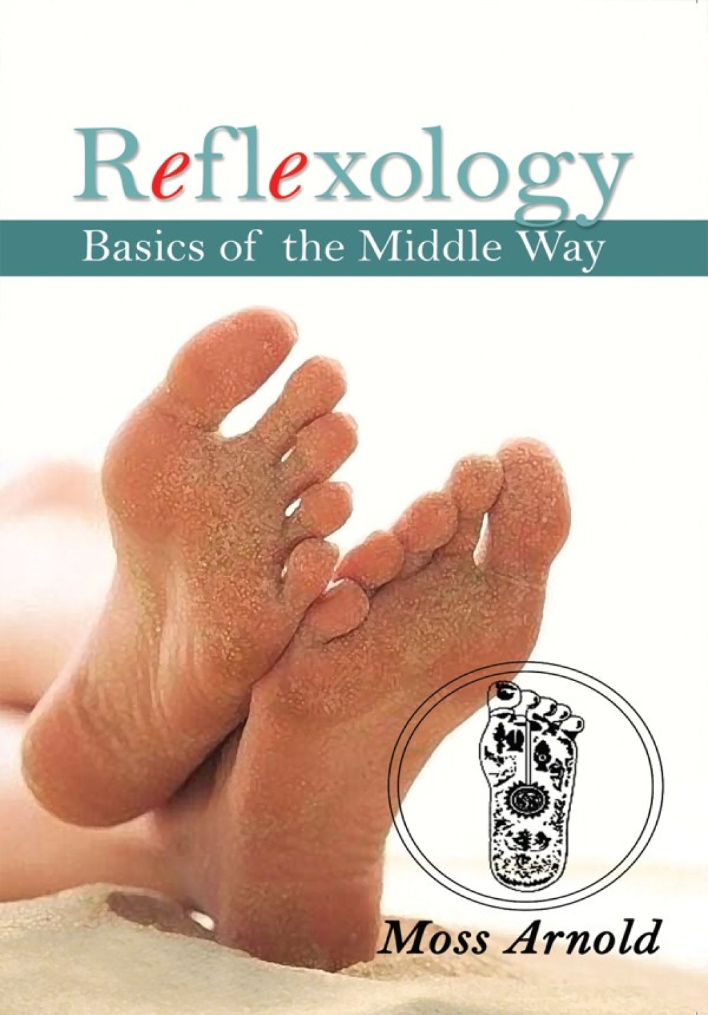 Reflexology Basics of the Middle Way