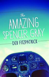 Cover image: The Amazing Spencer Gray 1st edition 9781922089328