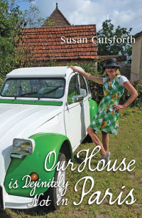 Cover image: Our House is Definitely Not in Paris 9781922129710