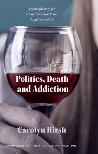 Omslagafbeelding: Politics, Death and Addiction 9781922175762