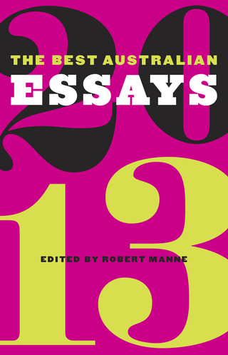 Cover image: The Best Australian Essays 2013 9781863956253