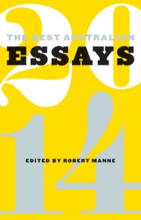 Cover image: The Best Australian Essays 2014 9781863956956