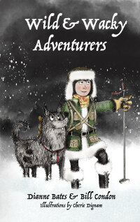 Titelbild: Wild & Wacky Adventurers 1st edition 9781922332943