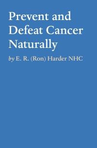 Cover image: Prevent and Defeat Cancer Naturally 9781922355324