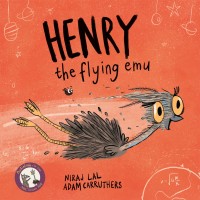 Omslagafbeelding: Henry the Flying Emu 9781925839647