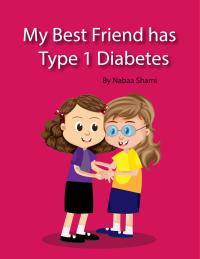 Omslagafbeelding: My Best Friend has Type 1 Diabetes 9781922381231
