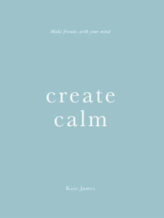 Cover image: Create Calm 1st edition 9781925712773