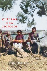 表紙画像: Outlaws of the Leopolds 9781922473745