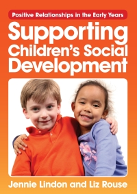 Cover image: Positive Relationships in the Early Years: Supporting children's social development 1st edition 9781921613760