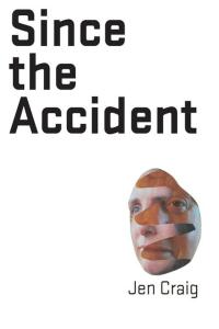 Cover image: Since the Accident 9781922571632