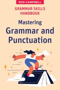 صورة الغلاف: Grammar Skills Handbook: Mastering Grammar and Punctuation 1st edition 9781922607041