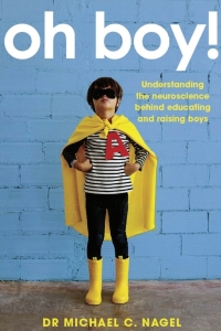 Cover image: Oh Boy!: Understanding the Neuroscience Behind Educating and Raising Boys 2nd edition 9781922607065