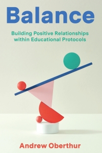Imagen de portada: Balance: Building Positive Relationships within Educational Protocols 1st edition 9781922607263