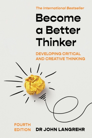 Cover image: Become a Better Thinker: Developing Critical and Creative Thinking 4th edition 9781922607324
