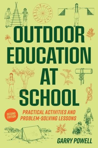 Cover image: Outdoor Education at School: Practical Activities and Problem-Solving Lessons 1st edition 9781922607423