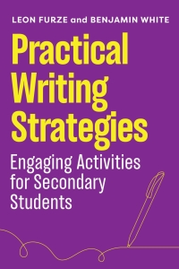 Cover image: Practical Writing Strategies: Engaging Activities for Secondary Students 1st edition 9781922607508