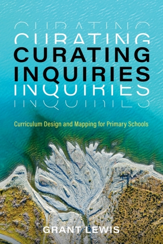 Cover image: Curating Inquiries: Curriculum design and mapping for primary schools 1st edition 9781922607904