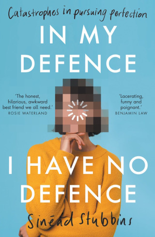 Cover image: In My Defence I have no defence 9781922419194