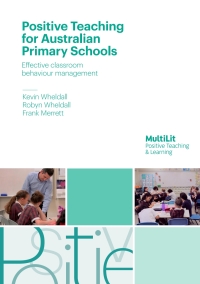 صورة الغلاف: Positive Teaching for Australian Primary Schools: Effective classroom behaviour management 1st edition 9781925684698