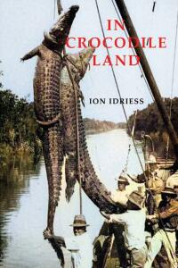 Titelbild: In Crocodile Land 9781922698292