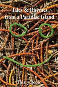 Immagine di copertina: Tales & Rhymes from a Paradise Island 9781922698841