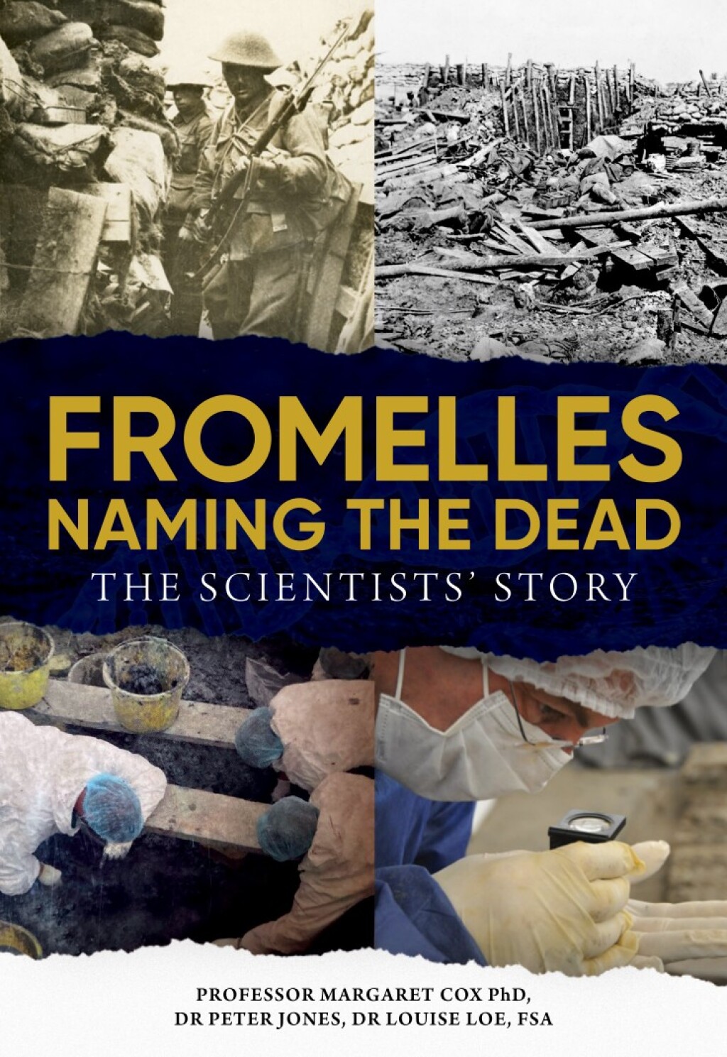 Fromelles – Naming the Dead The Scientists’ Story
